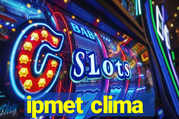 ipmet clima