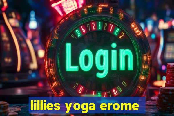 lillies yoga erome