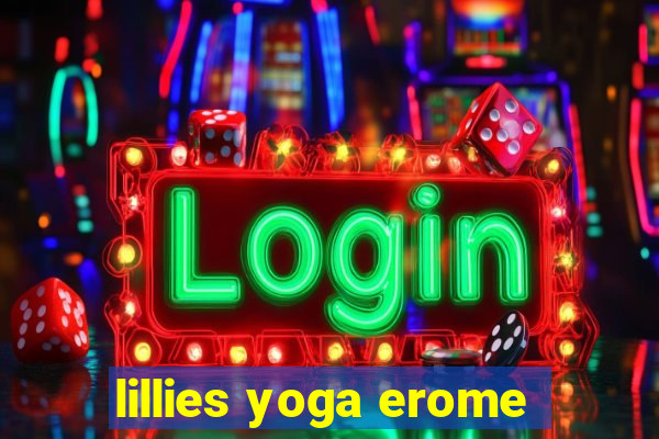 lillies yoga erome