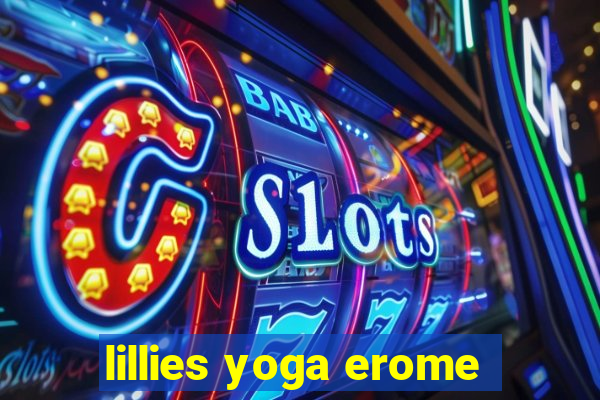 lillies yoga erome