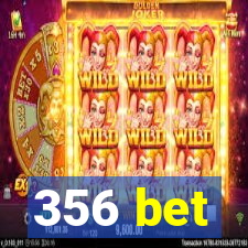 356 bet