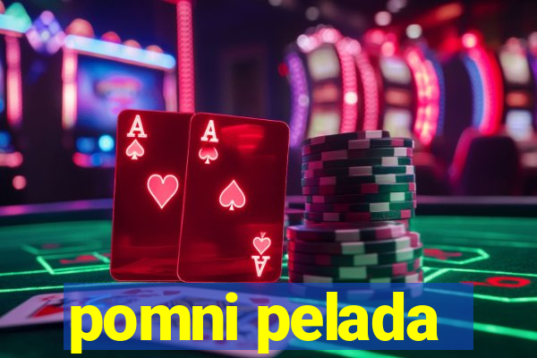 pomni pelada