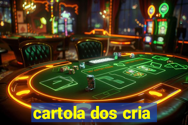 cartola dos cria