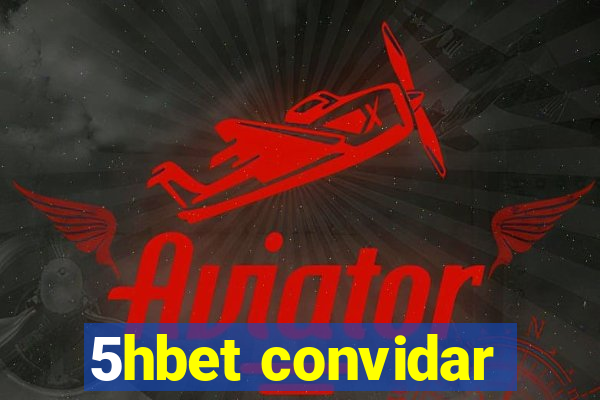 5hbet convidar