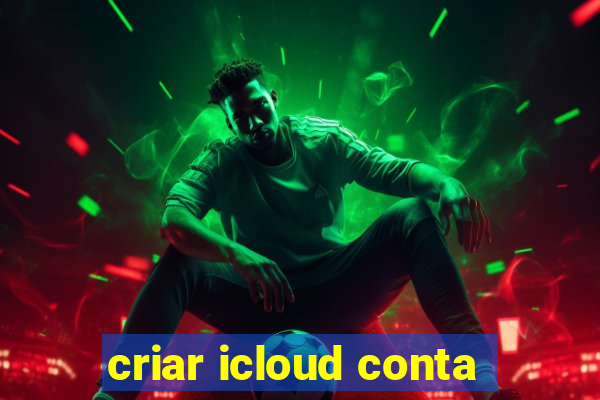 criar icloud conta