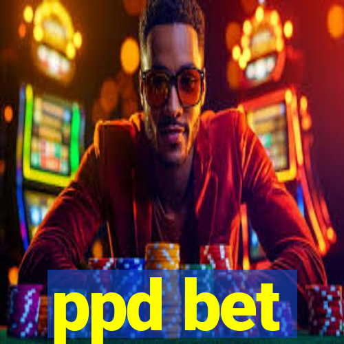 ppd bet