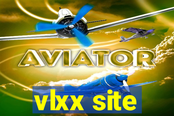 vlxx site