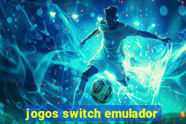 jogos switch emulador