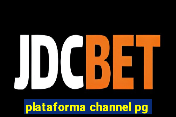 plataforma channel pg