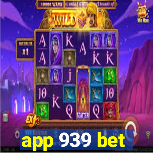 app 939 bet