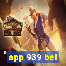 app 939 bet