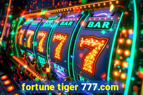 fortune tiger 777.com