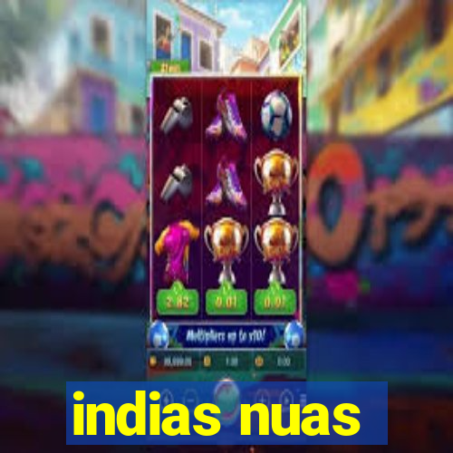 indias nuas