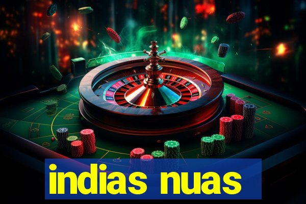 indias nuas