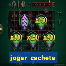 jogar cacheta valendo dinheiro