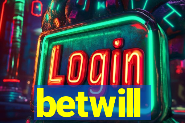 betwill