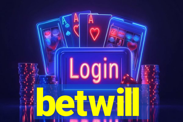 betwill