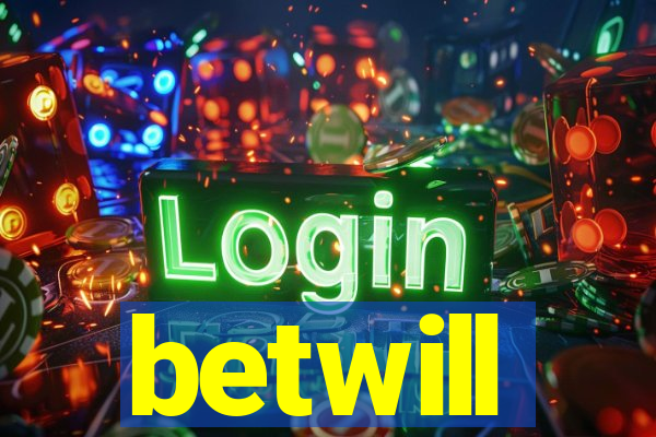 betwill