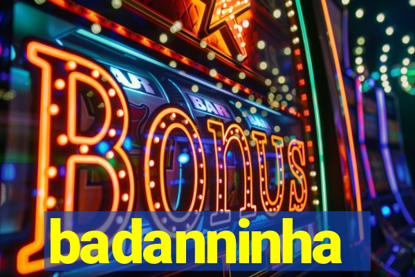 badanninha