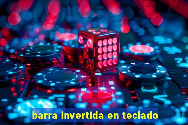 barra invertida en teclado