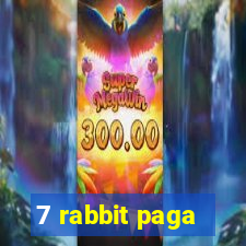 7 rabbit paga