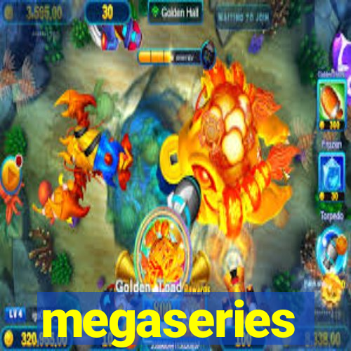 megaseries