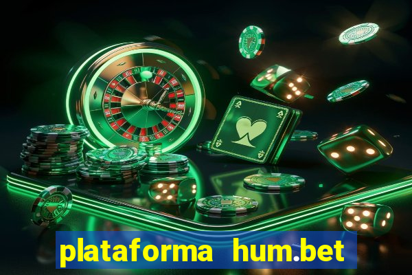 plataforma hum.bet é confiável