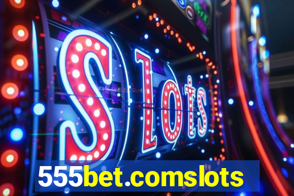 555bet.comslots