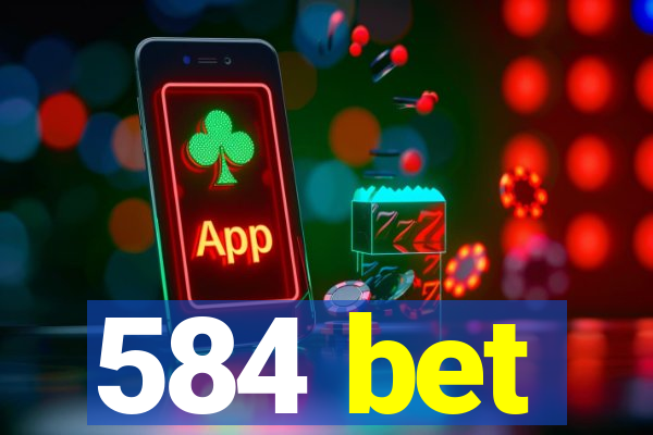 584 bet