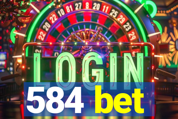 584 bet