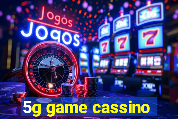 5g game cassino