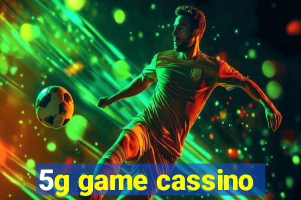 5g game cassino