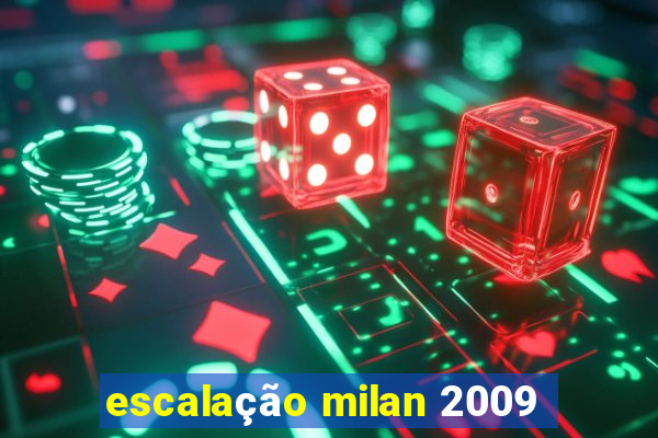 escalação milan 2009