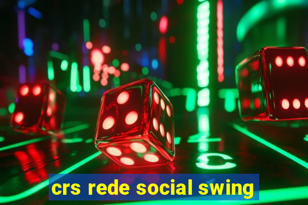 crs rede social swing