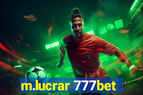 m.lucrar 777bet