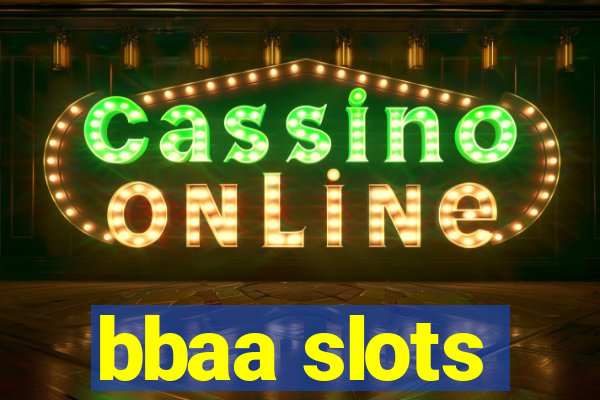 bbaa slots