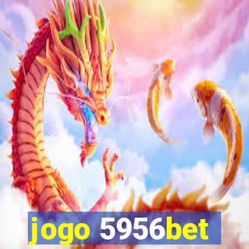 jogo 5956bet