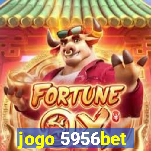 jogo 5956bet