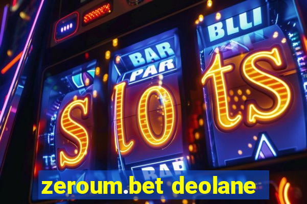 zeroum.bet deolane