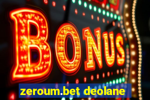 zeroum.bet deolane