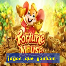 jogos que ganham dinheiro de verdade gratis