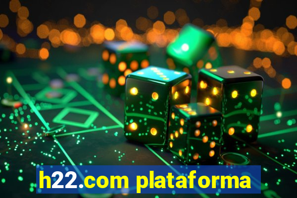 h22.com plataforma