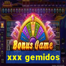 xxx gemidos