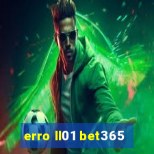 erro ll01 bet365