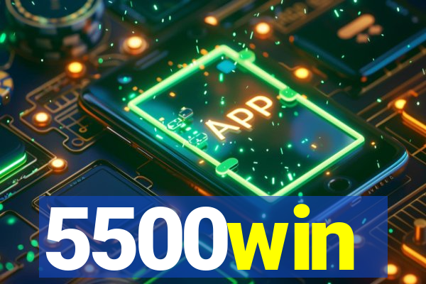 5500win