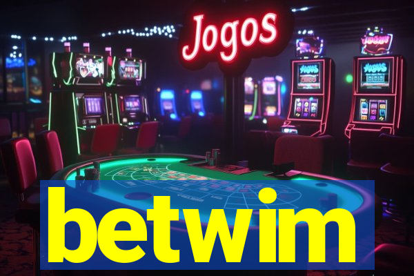 betwim