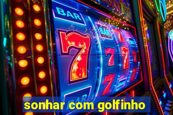 sonhar com golfinho