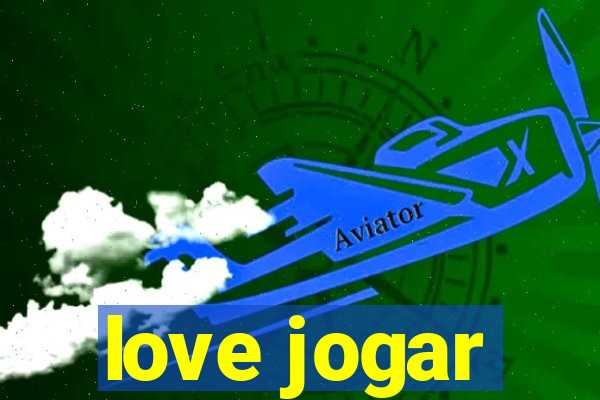 love jogar