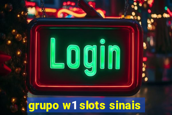 grupo w1 slots sinais