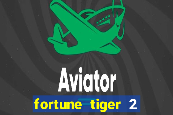 fortune tiger 2 revenge demo grátis